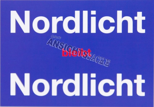 Postkarte &quot;Nordlicht bleibt Nordlicht!&quot;